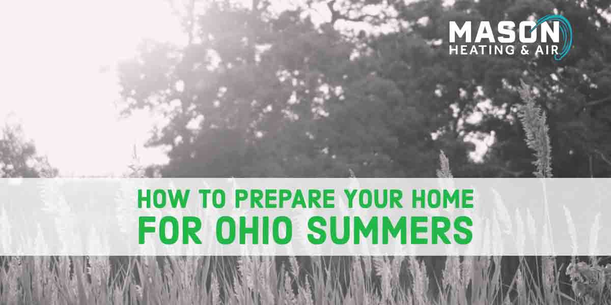 How to Prepare Your Home for Ohio Summers