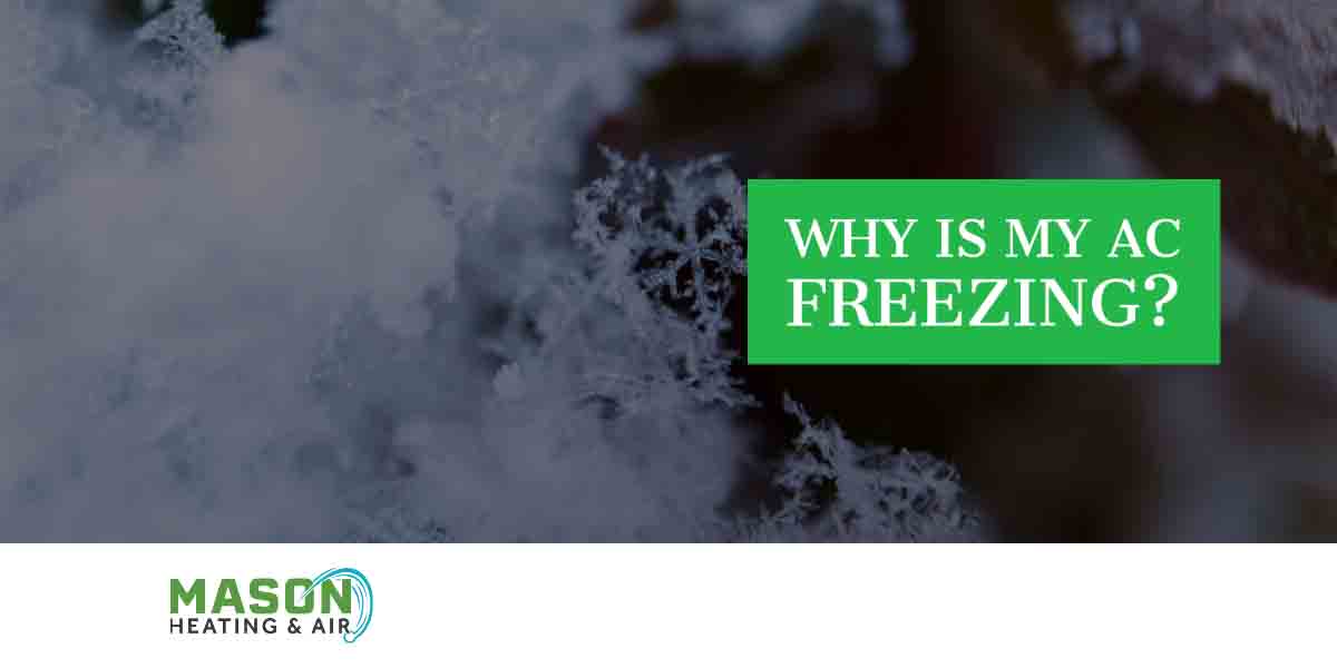 Why is My A/C Freezing?