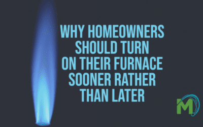 Should Turn On Their Furnace Sooner Rather Than Later