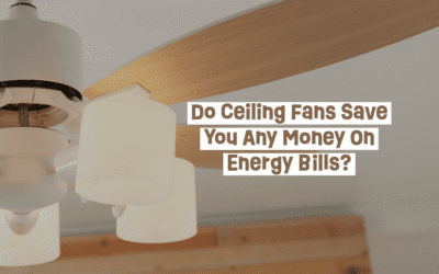 Do Ceiling Fans Save You Any Money On Energy Bills?    