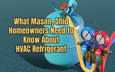 What Mason, Ohio Homeowners Need to Know About HVAC Refrigerant